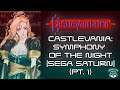 Castlevania: Symphony of the Night [Sega Saturn] (Pt.1) | Castlevaniaton 2020