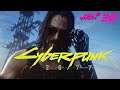 Cyberpunk 2077 (Full Stream #32)