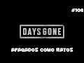 Days Gone - Afogados Como Ratos - 106