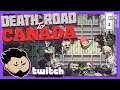 Death Road To Canada Let's Play: Pretty Little Pollers - PART 6 - TenMoreMinutes Twitch VOD
