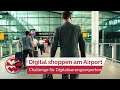 Digitales Shopping-Erlebnis am Airport - Digital World | Welt der Wunder
