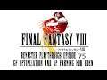 Final Fantasy VIII Remaster 75 - GF Optimization and AP Farming for Eden