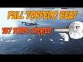 full torpedo beat - 137 torps spotted