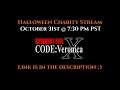 Halloween Charity Stream (10/31 @ 7:30 PST) - Resident Evil: Code Veronica