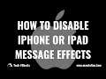 How to Disable iPhone or iPad Message Effects: Tech #Shorts