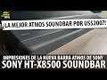 Análisis Sony X8500 ¡¿La Mejor Soundbar Atmos por us$200 del mercado?! ¿Vale la Pena?