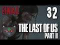 (P32 FINAL) Let's Play - The Last Of Us Part II [BLIND] - DON'T DO THIS!!