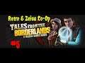 Retro & Zeivu Co-Op - Tales From The Borderlands #6