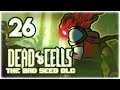SHAKING THINGS UP!! [4BC] | Let's Play Dead Cells: Bad Seed DLC | Part 26 | 2020 Update Gameplay