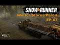 Snow Runner EP87 - Winter Stores Part 4