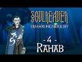 Soul Reaver Erfahrungsbericht – Folge 4: Rahab