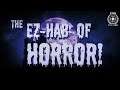 The EZ-Hab of Horror