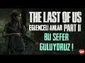 The Last Of Us Part 2 - Eğlenceli Anlar (SPOİLER)