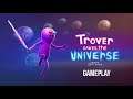 TROVER SAVES THE UNIVERSE - 2019 Gameplay Walkthrough - No Commentary