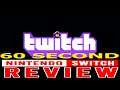 Twitch 60 Second Review Nintendo Switch #Shorts