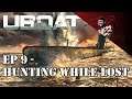 UBOAT || Episode 9 || Hunting While Lost