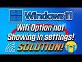 Wifi Option not showing in Settings on Windows 11
