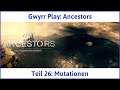 Ancestors deutsch - The Humankind Odyssey Teil 26 - Mutationen Let's Play