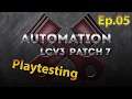 Automation LCV3 Patch 7 Playtesting Ep.05