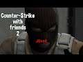 Counter-Strike with Friends 2