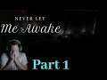 Demonic Yoga & Party Music Anyone? | Never Let Me Awake PART 1 | Horror Game