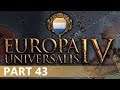 Europa Universalis IV - A Let's Play of Holland, Part 43