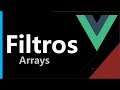 Filtrar array de objetos en Vue con JavaScript ✅ | Curso #20