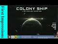First Impressions | Colony Ship: A Post-Earth Role Playing Game [Early Access]