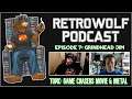 Grindhead Jim - Game Chasers Movie Discussion | RetroWolf Podcast Ep 7 | RetroWolf88