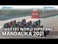 Hasil FP2 World Super Bike Mandalika 2021, Toprak Razgatlioglu Catat Waktu Tercepat