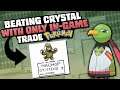 HOW EASILY CAN YOU BEAT POKEMON CRYSTAL WITH ONLY IN-GAME TRADE POKEMON?