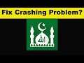 How To Fix Muslim Pro App Keeps Crashing Problem Android & Ios - Muslim Pro App Crash Issue