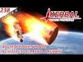 Kerbal #238 Ardiente reentrada al volver de Moho a Kerbin