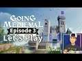 Let's Play | Going Medieval | Episode 3 | 2021