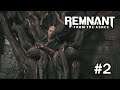 렘넌트 : 프롬 더 애쉬 / Remnant : From the Ashes #2