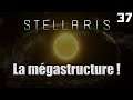 Stellaris : La mégastructure ! - Essaim Juvan (37)