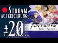 [STREAMAUFZEICHNUNG] - #20 - Fire Emblem Three Houses [Blue Lions/Extrem/No NG+]