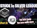 STUCK in SILVER LEAGUE | Part 9 (2 steps back 2 steps forward)