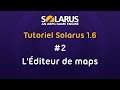 Tutoriel Solarus 1.6 [fr] - #2 : L'éditeur de maps