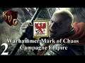 Warhammer Mark of Chaos - Campagne Empire  #2
