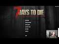 7 Days to Die Alpha 19 Day Ten