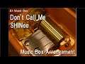 Don't Call Me/SHINee [Music Box]