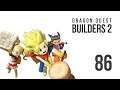 Dragon Quest Builders 2 - Let's Play - 86