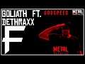 Goliath (ft. Dethraxx) - Metal Fortress [Original Death Metal Song]