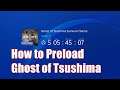 How to PreLoad Ghost of Tsushima (Download 34GB)