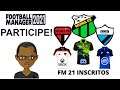 PARTICIPE! FM21 TIME DOS INSCRITOS! LIVE #fm21 #comigo #emcasa