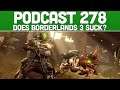 Podcast 278: Does Borderlands 3 Live Up To The Hype? [Sept 2019]