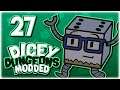 VAMPIRE ROBO-BEAR!! | Let's Play Dicey Dungeons: Modded | Part 27 | v1.7 Gameplay