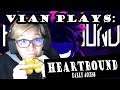 Vian Plays: Pirate Software's "Heartbound", Part 1
