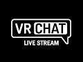 VRChat - Live Stream from Twitch [EN]